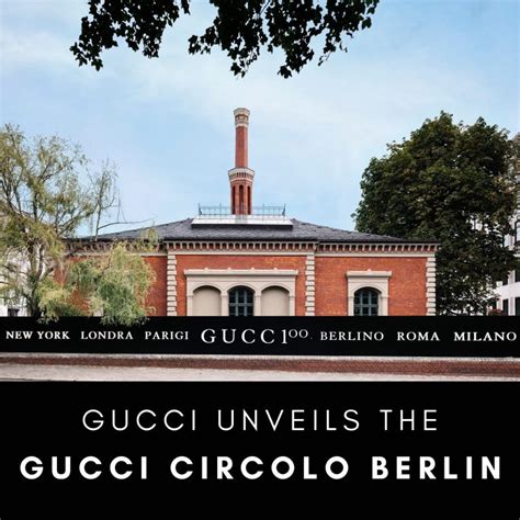 berlin gucci circolo|Gucci Circolo Berlin .